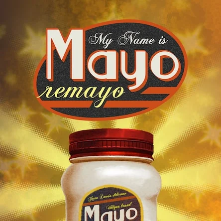 My Name is Mayo: Remayo